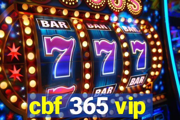 cbf 365 vip